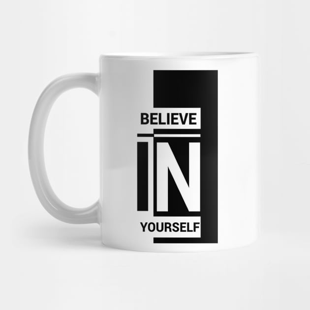 Always have faith. Believe in yourself by ELITE STORE